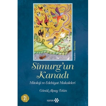 Simurgun Kanadı - Mitoloji ve Edebiyat Makaleleri - Ciltsiz