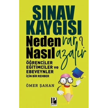 Sınav Kaygısı - Neden Var? Nasıl Azalır?