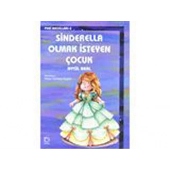 Sinderella Olmak İsteyen Çocuk