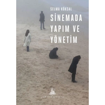Sinemada Yapım ve Yönetim