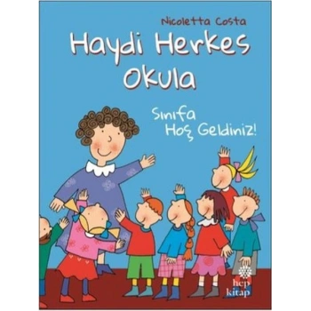 Sınıfa Hoş Geldiniz! - Haydi Herkes Okula