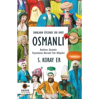 Sınırların Ötesinde Bir Umut Osmanlı
