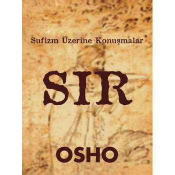 Sır  Sufizm Üzerine Konuşmalar