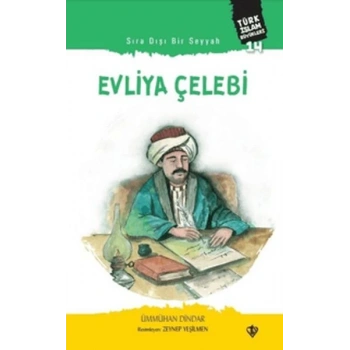 Sıra Dışı Bir Seyyah: Evliya Çelebi