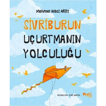 Sivriburun Uçurtmanın Yolculuğu