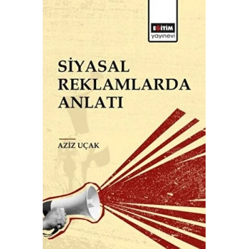 Siyasal Reklamlarda Anlatı