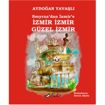 Smyrnadan İzmire İzmir İzmir Güzel İzmir