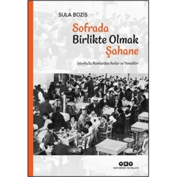 Sofrada Birlikte Olmak Şahane