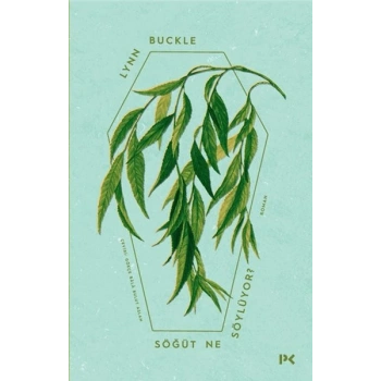 Söğüt Ne Söylüyor ?