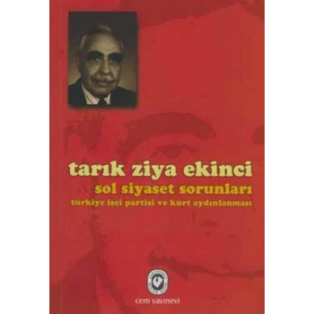 Sol Siyaset Sorunları Türkiye İşçi Partisi ve Kürt Aydınlanması