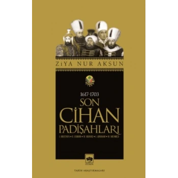 Son Cihan Padişahları