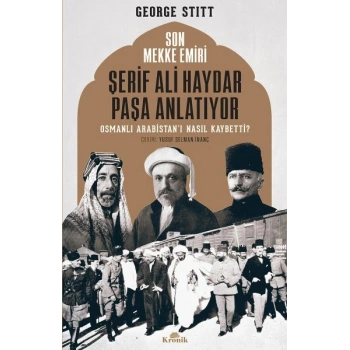 Son Mekke Emiri Şerif Ali Haydar Paşa Anlatıyor