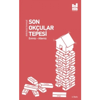 Son Okçular Tepesi - Evimiz-Ailemiz