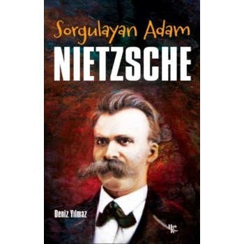 Sorgulayan Adam - Nietzsche