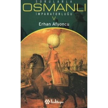 Sorularla Osmanlı İmparatorluğu 5