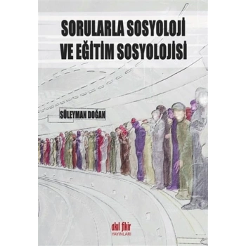 Sorularla Sosyoloji ve Eğitim Sosyolojisi