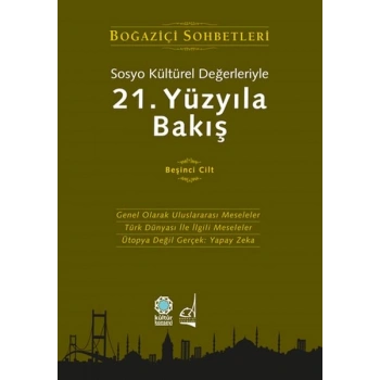 Sosyo Kültürel Değerleriyle 21.Yüzyıla Bakış