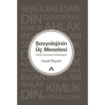 Sosyolojinin Üç Meselesi