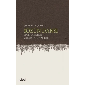 Sözün Dansı – Edebi Sanatlar ve İfade Yöntemleri