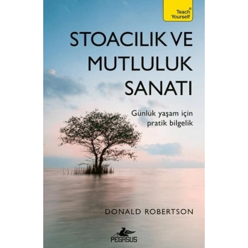 Stoacılık ve Mutluluk Sanatı