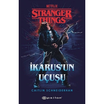 Stranger Things : İkarus’un Uçuşu