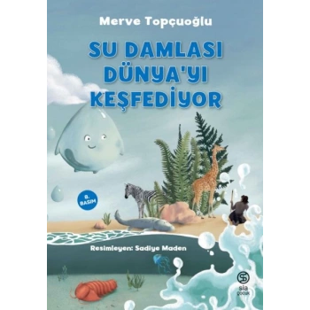 Su Damlası Dünya’yı Keşfediyor