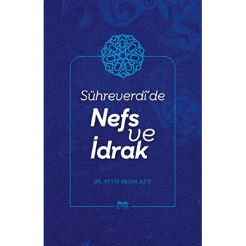 Sühreverdide Nefs ve İdrak