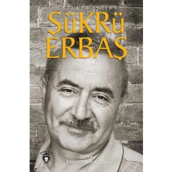 Şükrü Erbaş Eşikler Şairi