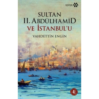 Sultan 2. Abdülhamid ve İstanbulu