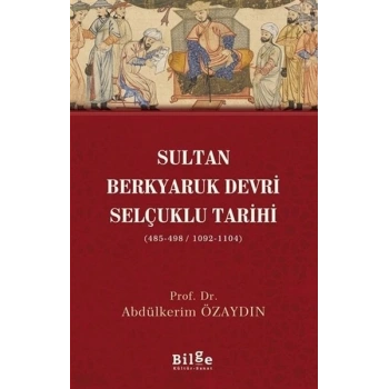 Sultan Berkyaruk Devri Selçuklu Tarihi