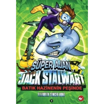 Süper Ajan Jack Stalwart 02 - Batık Hazinenin Peşinde