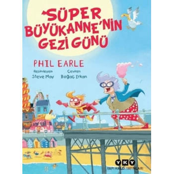 Süper Büyükannenin Gezi Günü