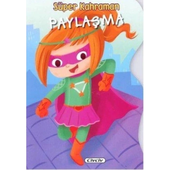 Süper Kahraman - Paylaşma