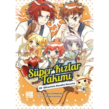 Süper Kızlar Takımı-2 Görevimiz  Kendini Koruma