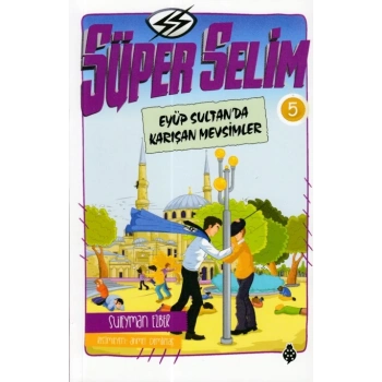 Süper Selim - 5 Eyüp SultanDa Karışan Mevsimler