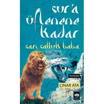 Sura Üflenene Kadar  Sarı Saltuk Baba