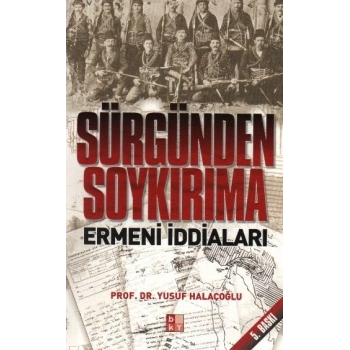 Sürgünden Soykırıma Ermeni İddaları