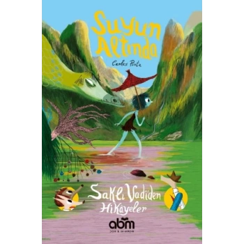 Suyun Altında - Saklı Vadi’den Hikayeler