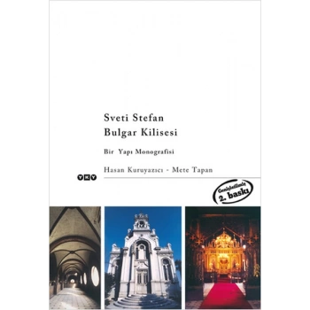 Sveti Stefan Bulgar Kilisesi  Bir Yapı Monografisi