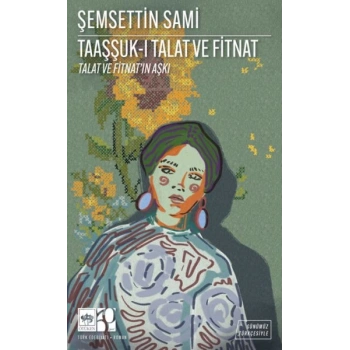 Taaşşuk-I Talat Ve Fitnat