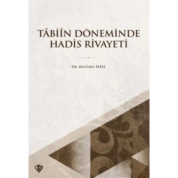 Tabiin Döneminde Hadis Rivayeti