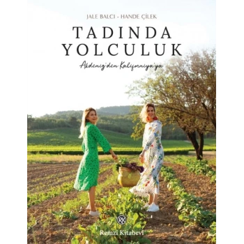 Tadında Yolculuk - Akdeniz’den Kaliforniya’ya...