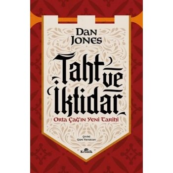 Taht ve İktidar Orta Çağ’ın Yeni Tarihi