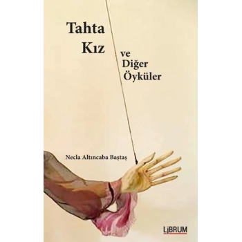 Tahta Kız ve Diğer Öyküler