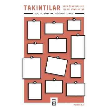 Takıntılar - Vaka Örnekleri ve Tedavi Yöntemleri