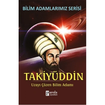 Takiyüddin  Uzayı Çözen Bilim Adamı