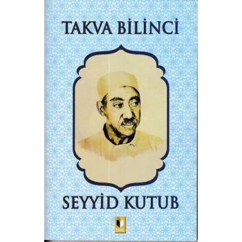 Takva Bilinci - Seyyid Kutub