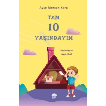 Tam  10 Yaşındayım