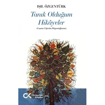 Tanık Olduğum Hikayeler