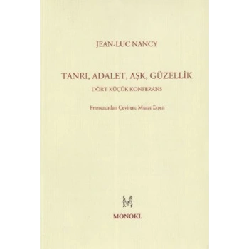 Tanrı, Adalet, Aşk, Güzellik  Dört Küçük Konferans